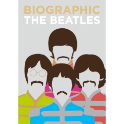 Biographic: Beatles: Great Lives in Graphic Form