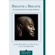 Breath by Breath: The Liberating Practice of Insight Meditation