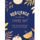 Resilience for Every Day: Simple Tips and Inspiring Quotes to Help You Find Inner Strength