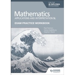 Exam Practice Workbook for Mathematics for the IB Diploma: Applications and interpretation SL