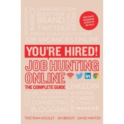 You’re Hired! Job Hunting Online: The Complete Guide
