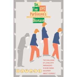 So, I've Got Parkinson's Disease