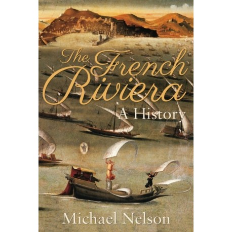 The French Riviera: A History