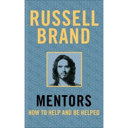 Mentors: How to Help and Be Helped