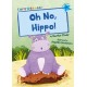 Oh No, Hippo!: (Blue Early Reader)