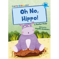 Oh No, Hippo!: (Blue Early Reader)