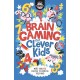 Brain Gaming for Clever Kids®