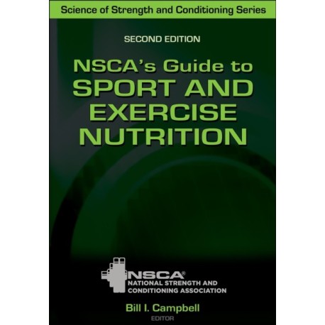 NSCA's Guide to Sport and Exercise Nutrition