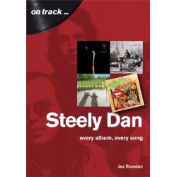 Steely Dan: The Music of Walter Becker & Donald Fagen: Every Album, Every Song