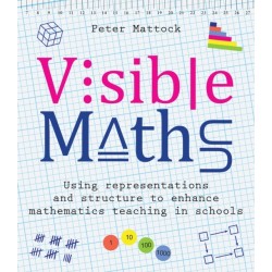 Visible Maths: Using representations and structure to enhance mathematics teaching in schools