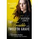 The Trouble With Twelfth Grave