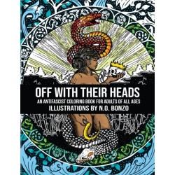 Off with Their Heads: An Antifascist Coloring Book for Adults of All Ages