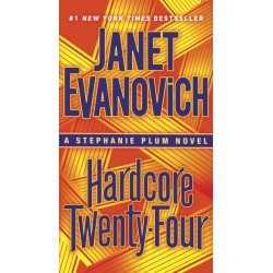 Hardcore Twenty-Four: A Stephanie Plum Novel