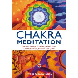 Chakra Meditation: Discover Energy, Creativity, Focus, Love, Communication, Wisdom, and Spirit