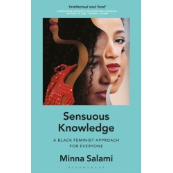 Sensuous Knowledge: A Black Feminist Approach for Everyone