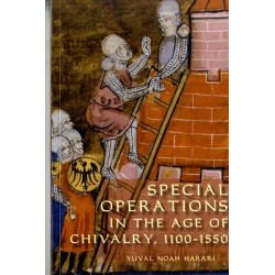 Special Operations in the Age of Chivalry, 1100-1550