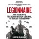 Legionnaire: Five Years in the French Foreign Legion, the World's Toughest Army