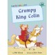 Grumpy King Colin: (Turquoise Early Reader)