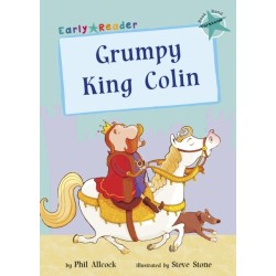 Grumpy King Colin: (Turquoise Early Reader)