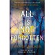 All Is Not Forgotten: The bestselling gripping thriller you’ll never forget