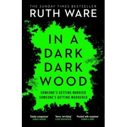 In a Dark, Dark Wood: From the author of The It Girl, discover a gripping modern murder mystery