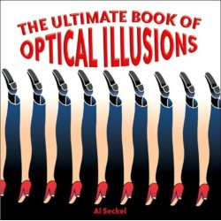 The Ultimate Book of Optical Illusions
