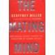 The Mating Mind: How Sexual Choice Shaped the Evolution of Human Nature