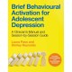 Brief Behavioural Activation for Adolescent Depression: A Clinician's Manual and Session-by-Session Guide