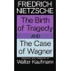 The Birth of Tragedy and The Case of Wagner
