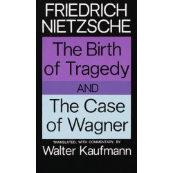 The Birth of Tragedy and The Case of Wagner