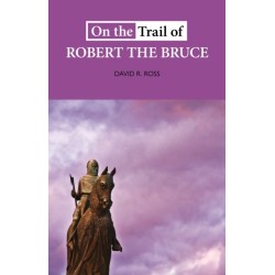On the Trail of Robert the Bruce