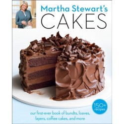 Martha Stewart's Cakes: Our First-Ever Book of Bundts, Loaves, Layers, Coffee Cakes, and More: A Baking Book