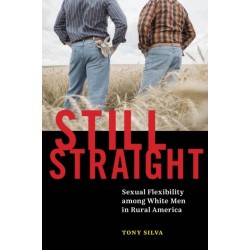 Still Straight: Sexual Flexibility Among White Men in Rural America
