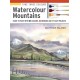 Take Three Colours: Watercolour Mountains: Start to Paint with 3 Colours, 3 Brushes and 9 Easy Projects