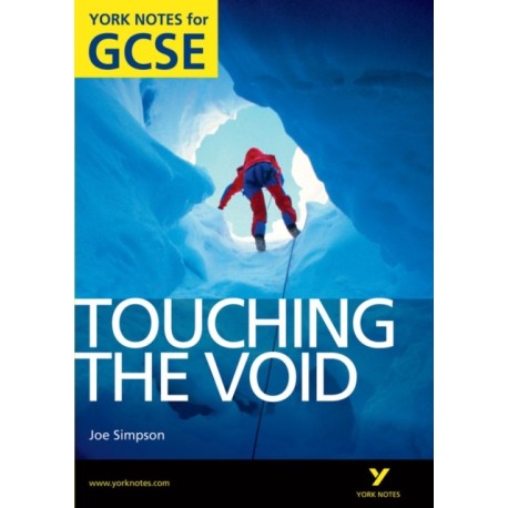 Touching the Void: York Notes GCSE (Grades A*-G)