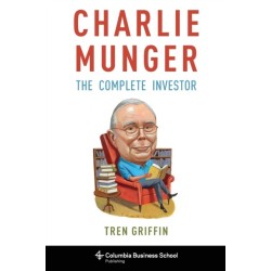 Charlie Munger: The Complete Investor