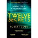 Twelve Secrets: The Sunday Times bestselling thriller everybody is talking about