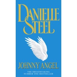 Johnny Angel: A breathtaking story of loving and letting go, mixed blessings and second chances from the bestselling Danielle Steel