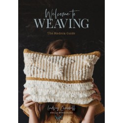 Welcome to Weaving: The Modern Guide
