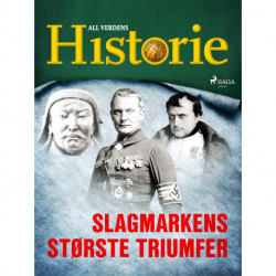Slagmarkens største triumfer