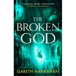 The Broken God: Book Three of the Black Iron Legacy