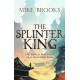 The Splinter King: The God-King Chronicles, Book 2