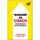 Manager as Coach: The New Way to Get Results