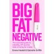 Big Fat Negative: The Essential Guide to Infertility, IVF and the Trials of Trying for a Baby