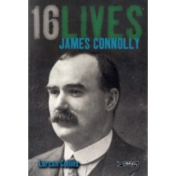 James Connolly: 16Lives