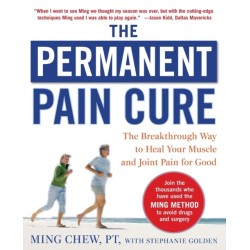 The Permanent Pain Cure: The Breakthrough Way to Heal Your Muscle and Joint Pain for Good (PB)