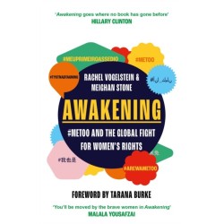 Awakening: -MeToo and the Global Fight for Women's Rights