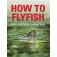 How to Flyfish: From newcomer to improver