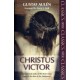 Christus Victor: An Historical Study Of The Three Main Types Of The Idea Of The Atonement