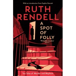 A Spot of Folly: Ten Tales of Murder and Mayhem